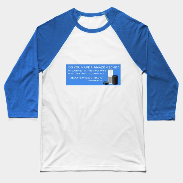 Alexa Baseball T-Shirt by Shout Radio